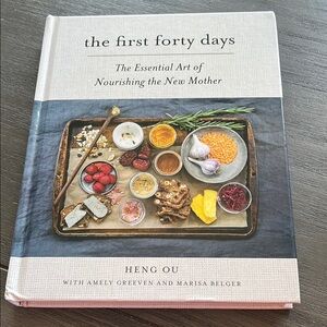 The First Forty Days: Nourishing the New Mother Book